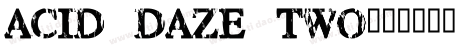 Acid daze two字体转换